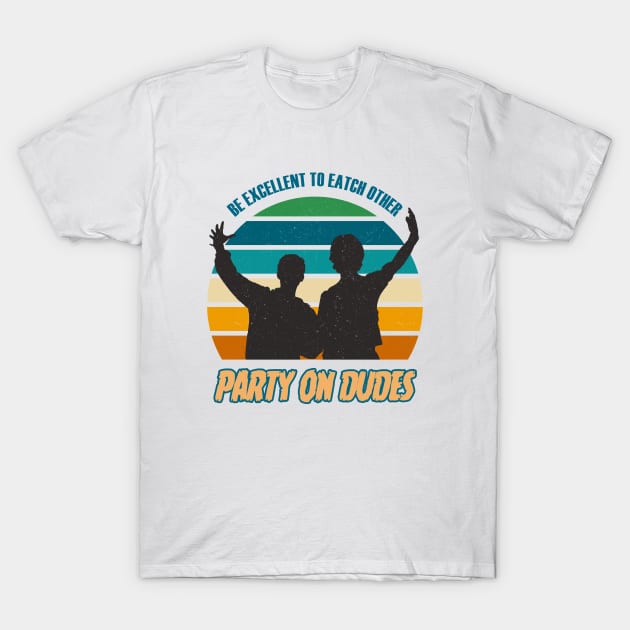 Party on Dudes T-Shirt by Suka Gitarsar